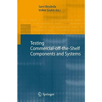 Testing Commercial-off-the-Shelf Components and Systems [Paperback]