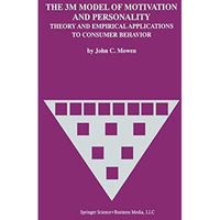 The 3M Model of Motivation and Personality: Theory and Empirical Applications to [Paperback]