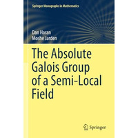 The Absolute Galois Group of a Semi-Local Field [Paperback]