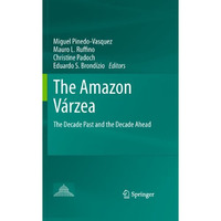 The Amazon V?rzea: The Decade Past and the Decade Ahead [Paperback]