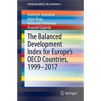 The Balanced Development Index for Europes OECD Countries, 19992017 [Paperback]