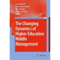 The Changing Dynamics of Higher Education Middle Management [Hardcover]