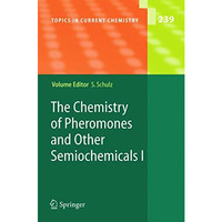 The Chemistry of Pheromones and Other Semiochemicals I [Paperback]