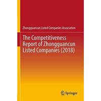 The Competitiveness Report of Zhongguancun Listed Companies (2018) [Paperback]