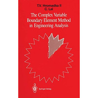 The Complex Variable Boundary Element Method in Engineering Analysis [Paperback]