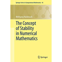 The Concept of Stability in Numerical Mathematics [Hardcover]