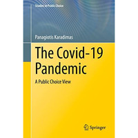 The Covid-19 Pandemic: A Public Choice View [Hardcover]