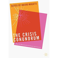 The Crisis Conundrum: How To Reconcile Economy And Society [Hardcover]