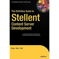 The Definitive Guide to Stellent Content Server Development [Hardcover]