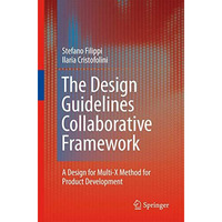 The Design Guidelines Collaborative Framework: A Design for Multi-X Method for P [Hardcover]