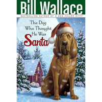 The Dog Who Thought He Was Santa [Paperback]