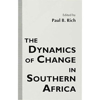 The Dynamics of Change in Southern Africa [Hardcover]