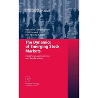 The Dynamics of Emerging Stock Markets: Empirical Assessments and Implications [Hardcover]