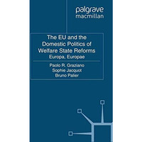 The EU and the Domestic Politics of Welfare State Reforms: Europa, Europae [Paperback]