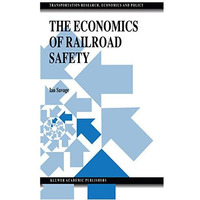 The Economics of Railroad Safety [Hardcover]