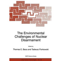 The Environmental Challenges of Nuclear Disarmament [Paperback]