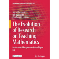 The Evolution of Research on Teaching Mathematics: International Perspectives in [Paperback]