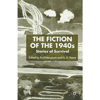 The Fiction of the 1940s: Stories of Survival [Paperback]