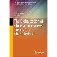 The Globalization of Chinese Enterprises: Trends and Characteristics [Hardcover]