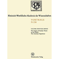 The Impact of Nuclear Power on the Public: The American Experience: Sonder-Vortr [Paperback]
