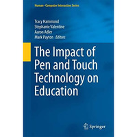 The Impact of Pen and Touch Technology on Education [Hardcover]