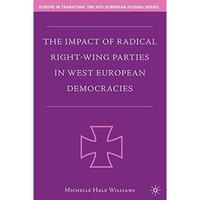 The Impact of Radical Right-Wing Parties in West European Democracies [Paperback]