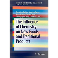 The Influence of Chemistry on New Foods and Traditional Products [Paperback]