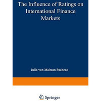 The Influence of Ratings on International Finance Markets [Paperback]