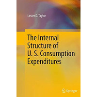 The Internal Structure of U. S. Consumption Expenditures [Paperback]