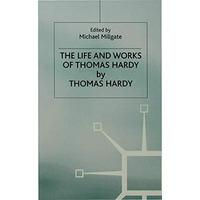 The Life and Work of Thomas Hardy [Hardcover]