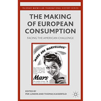 The Making of European Consumption: Facing the American Challenge [Hardcover]