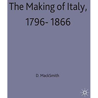 The Making of Italy, 17961866 [Hardcover]