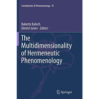 The Multidimensionality of Hermeneutic Phenomenology [Paperback]