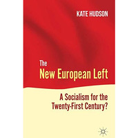 The New European Left: A Socialism for the Twenty-First Century? [Hardcover]