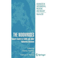 The Nidoviruses: Toward Control of SARS and other Nidovirus Diseases [Hardcover]