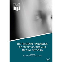 The Palgrave Handbook of Affect Studies and Textual Criticism [Hardcover]