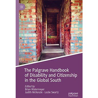 The Palgrave Handbook of Disability and Citizenship in the Global South [Hardcover]