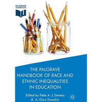 The Palgrave Handbook of Race and Ethnic Inequalities in Education [Paperback]