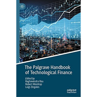 The Palgrave Handbook of Technological Finance [Hardcover]