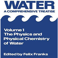 The Physics and Physical Chemistry of Water [Paperback]