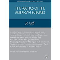 The Poetics of the American Suburbs [Hardcover]