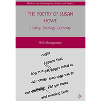 The Poetry of Susan Howe: History, Theology, Authority [Paperback]