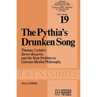 The Pythias Drunken Song: Thomas Carlyles Sartor Resartus and the Style Proble [Paperback]