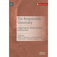 The Responsible University: Exploring the Nordic Context and Beyond [Hardcover]