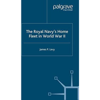 The Royal Navy's Home Fleet in World War 2 [Paperback]