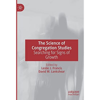 The Science of Congregation Studies: Searching for Signs of Growth [Paperback]