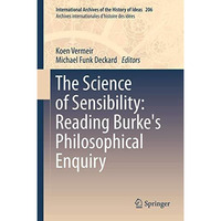 The Science of Sensibility: Reading Burke's Philosophical Enquiry [Hardcover]