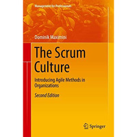 The Scrum Culture: Introducing Agile Methods in Organizations [Hardcover]