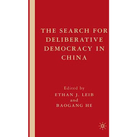 The Search for Deliberative Democracy in China [Paperback]