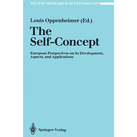 The Self-Concept: European Perspectives on its Development, Aspects, and Applica [Paperback]